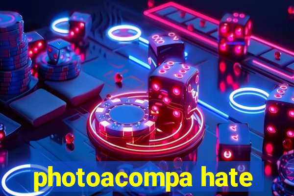 photoacompa hate